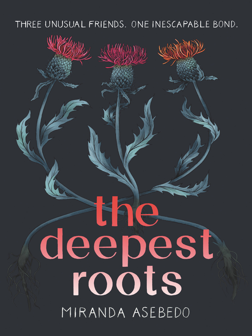Title details for The Deepest Roots by Miranda Asebedo - Available